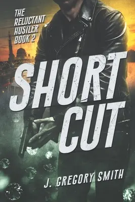 Krátky zostrih: Kniha 2: Váhavý podvodník (The Reluctant Hustler) - Short Cut: The Reluctant Hustler Book 2