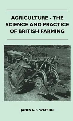 Poľnohospodárstvo - veda a prax britského poľnohospodárstva - Agriculture - The Science And Practice Of British Farming