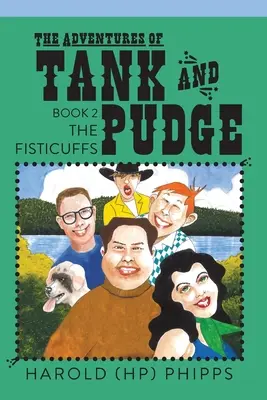 Dobrodružstvá Tanka a Pudgea: (Phipps Harold (hp)) - The Adventures of Tank and Pudge: The Fisticuffs (Phipps Harold (hp))
