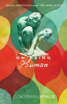 O tom, ako byť človekom: Sexuálna orientácia a Boží obraz - On Being Human: Sexual Orientation and the Image of God