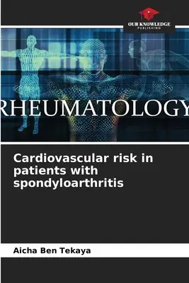 Kardiovaskulárne riziko u pacientov so spondyloartritídou - Cardiovascular risk in patients with spondyloarthritis