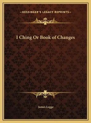 I-ťing alebo kniha premien - I Ching Or Book of Changes