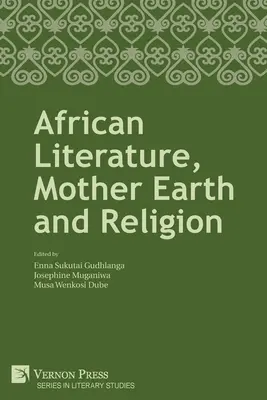 Africká literatúra, Matka Zem a náboženstvo - African Literature, Mother Earth and Religion