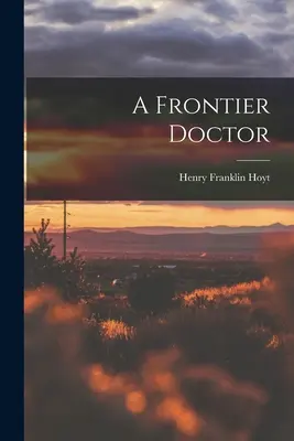 Hraničný lekár - A Frontier Doctor
