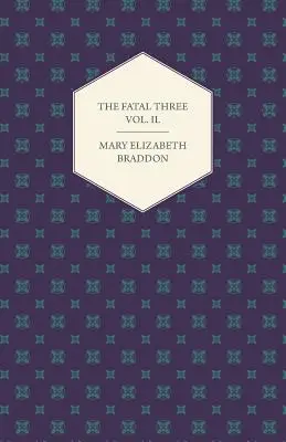 Osudová trojka II. diel - The Fatal Three Vol. II.