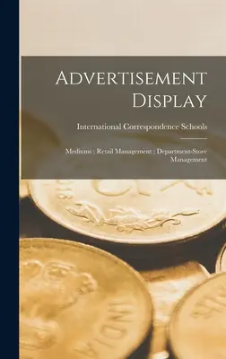 Zobrazovanie reklám; médiá; riadenie maloobchodu; riadenie obchodov - Advertisement Display; Mediums; Retail Management; Department-Store Management