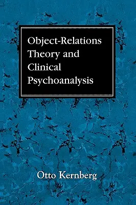Teória objektových vzťahov a klinická psychoanalýza - Object Relations Theory and Clinical Psychoanalysis