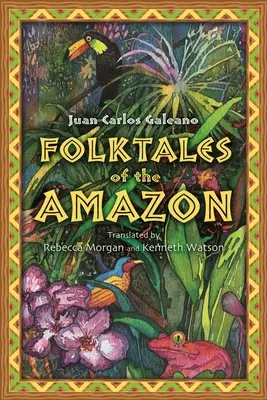 Ľudové rozprávky z Amazónie - Folktales of the Amazon
