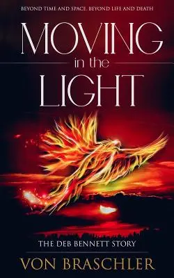 Pohyb vo svetle: Príbeh Deb Bennettovej - Moving in the Light: The Deb Bennett Story