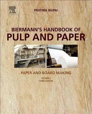 Biermannova príručka celulózy a papiera: Zväzok 2: Výroba papiera a lepenky - Biermann's Handbook of Pulp and Paper: Volume 2: Paper and Board Making