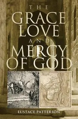 Božia milosť, láska a milosrdenstvo - The Grace, Love and Mercy of God