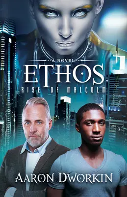 Ethos: Vzostup Malcolma - Ethos: Rise of Malcolm