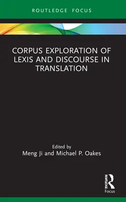 Korpusový výskum lexiky a diskurzu v preklade - Corpus Exploration of Lexis and Discourse in Translation