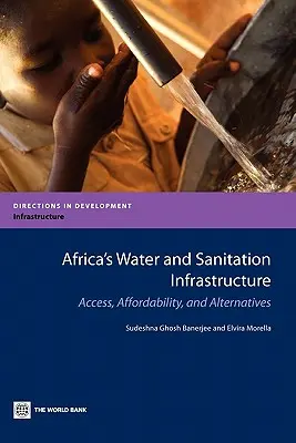 Infraštruktúra vodovodov a kanalizácií v Afrike: Prístup, cenová dostupnosť a alternatívy - Africa's Water and Sanitation Infrastructure: Access, Affordability, and Alternatives
