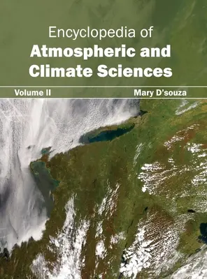 Encyklopédia vied o atmosfére a klíme: II. zväzok - Encyclopedia of Atmospheric and Climate Sciences: Volume II