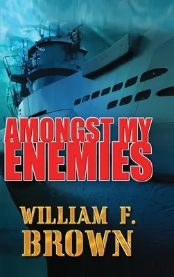 Medzi mojimi nepriateľmi: Akčný thriller zo studenej vojny Špión vs. špión - Amongst My Enemies: A Cold War Spy vs Spy Action Thriller