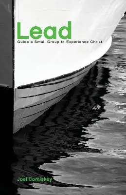 Vedúci: Viesť malú skupinu k tomu, aby zažila Krista - Lead: Guide a Small Group to Experience Christ