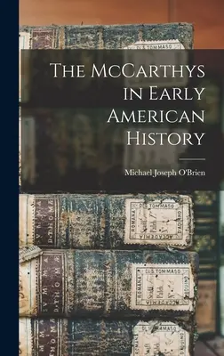 McCarthyovci v raných amerických dejinách - The McCarthys in Early American History