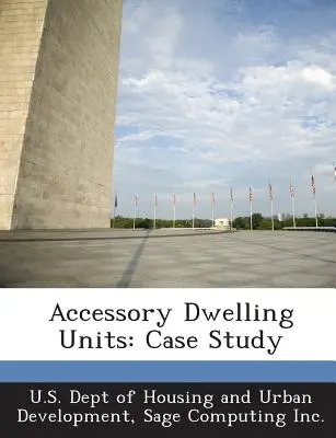 Prídavné bytové jednotky: Prípadová štúdia - Accessory Dwelling Units: Case Study