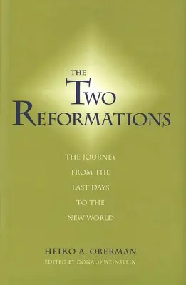 Dve reformácie: Cesta z posledných dní do nového sveta - Two Reformations: The Journey from the Last Days to the New World