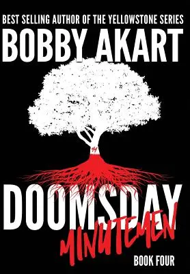 Doomsday Minutemen: Postapokalyptický triler o prežití - Doomsday Minutemen: A Post-Apocalyptic Survival Thriller