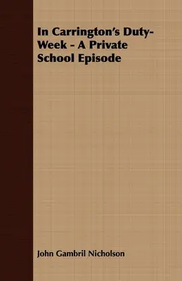 V Carringtonovom povinnom týždni - epizóda zo súkromnej školy - In Carrington's Duty-Week - A Private School Episode