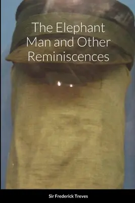 Sloní muž a iné spomienky - The Elephant Man and Other Reminiscences