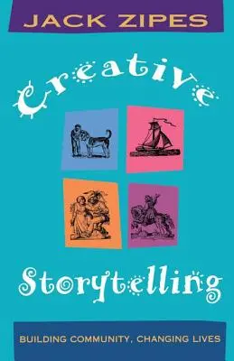 Tvorivé rozprávanie príbehov: Budovanie komunity / zmena života - Creative Storytelling: Building Community/Changing Lives