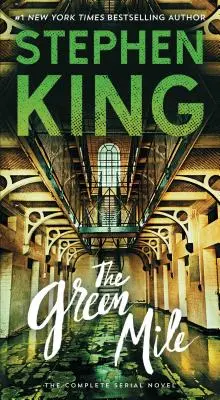 Zelená míľa: Míla: Kompletný seriálový román (The Complete Serial Novel) - The Green Mile: The Complete Serial Novel