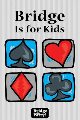 Bridž je pre deti - Bridge Is for Kids