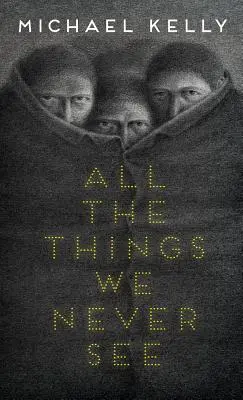 Všetky veci, ktoré nikdy neuvidíme - All the Things We Never See