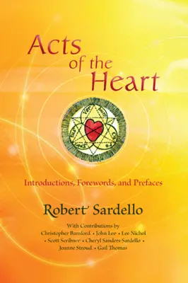 Skutky srdca: Úvody, predslovy a predslovy: Budovanie kultúry, skúmanie duše - Acts of the Heart: Culture-Building, Soul-Researching Introductions, Forewords, and Prefaces