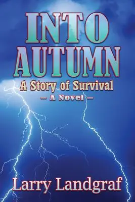 Do jesene: Príbeh o prežití - Into Autumn: A Story of Survival