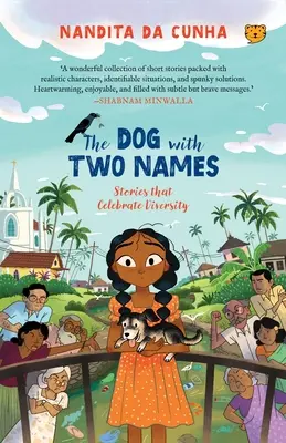 Pes s dvoma menami Príbehy, ktoré oslavujú rozmanitosť - The Dog with Two Names Stories That Celebrate Diversity