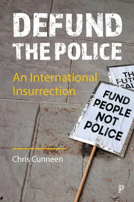 Defundácia polície: Medzinárodné povstanie - Defund the Police: An International Insurrection