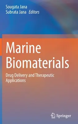 Morské biomateriály: Biomateriály na podávanie liečiv a terapeutické aplikácie - Marine Biomaterials: Drug Delivery and Therapeutic Applications