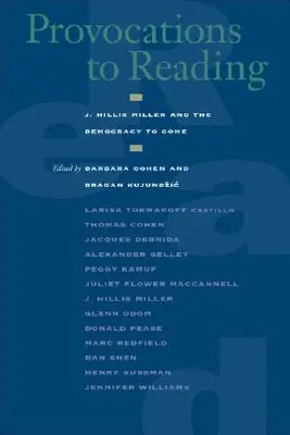 Provokácie k čítaniu: Hillis Miller a budúca demokracia - Provocations to Reading: J. Hillis Miller and the Democracy to Come