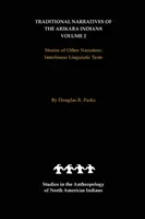 Tradičné rozprávania Indiánov Arikara, zväzok 2: Príbehy iných rozprávačov - Traditional Narratives of the Arikara Indians, Volume 2: Stories of Other Narrators