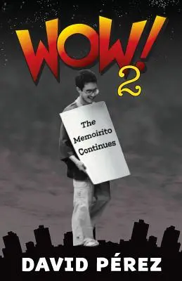 Wow! 2: Memoirito pokračuje... - Wow! 2: The Memoirito Continues...