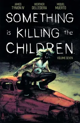 Niečo zabíja deti 7. zväzok - Something Is Killing the Children Vol 7