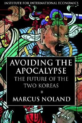 Vyhnúť sa apokalypse: Budúcnosť oboch Kóreí - Avoiding the Apocalypse: The Future of the Two Koreas