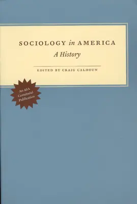 Sociológia v Amerike: História americkej sociológie - Sociology in America: A History