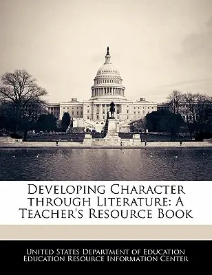 Rozvoj charakteru prostredníctvom literatúry: A Teacher's Resource Book - Developing Character Through Literature: A Teacher's Resource Book