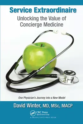 Mimoriadna služba: Odhalenie hodnoty Concierge Medicine - Service Extraordinaire: Unlocking the Value of Concierge Medicine