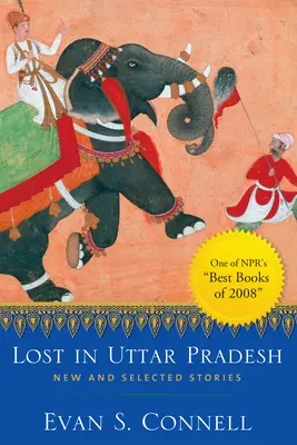 Stratený v Uttarpradéši: Nové a vybrané poviedky - Lost in Uttar Pradesh: New and Selected Stories