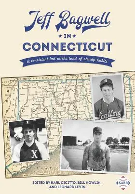 Jeff Bagwell v Connecticute: Dôsledný chlapec v krajine stálych zvykov - Jeff Bagwell in Connecticut: A consistent lad in the land of steady habits