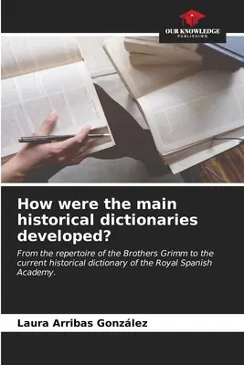 Ako vznikali hlavné historické slovníky? - How were the main historical dictionaries developed?