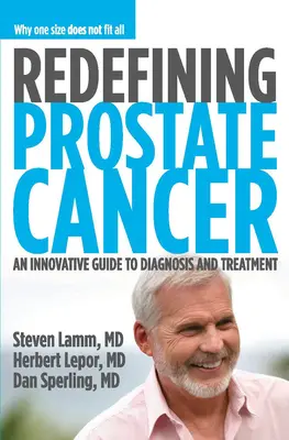 Nové definovanie rakoviny prostaty: Prečo jedna veľkosť nie je vhodná pre všetkých - Redefining Prostate Cancer: Why One Size Does Not Fit All