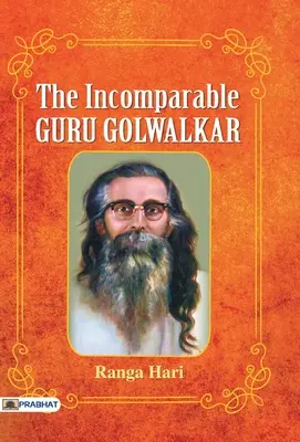 Neporovnateľný Guru Golwalkar - The Incomparable Guru Golwalkar