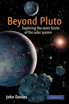 Za Plutom: skúmanie vonkajších hraníc slnečnej sústavy - Beyond Pluto: Exploring the Outer Limits of the Solar System